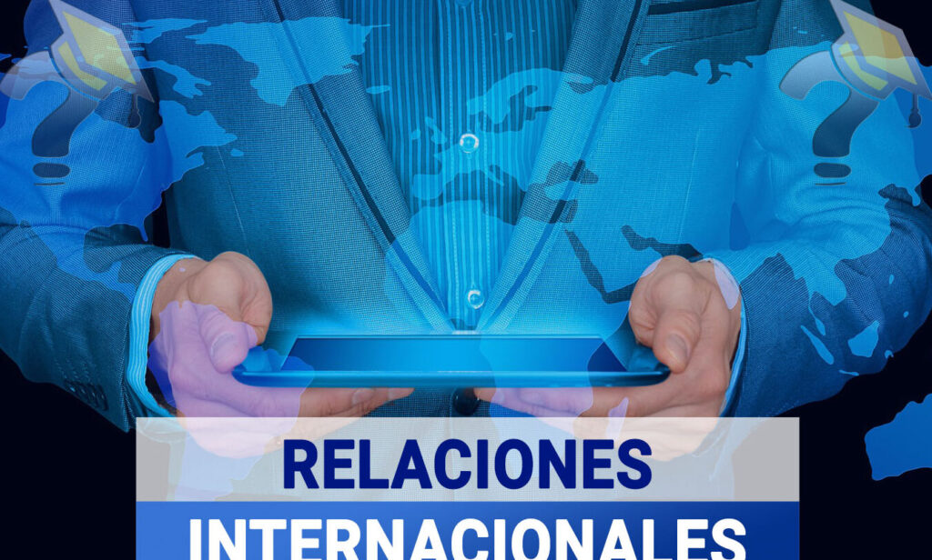 15 ejemplos de carreras en el sector de las relaciones internacionales